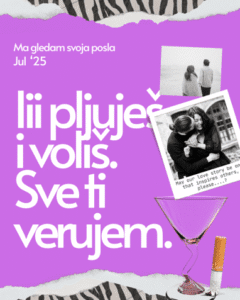 Read more about the article I pljuješ, i voliš. Sve ti verujem.